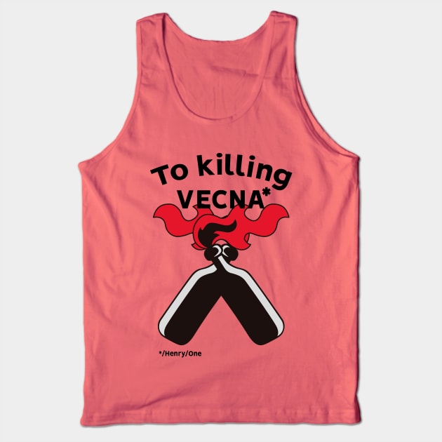 To Killing Vecna - Stranger Things Tank Top by MoviesAndOthers